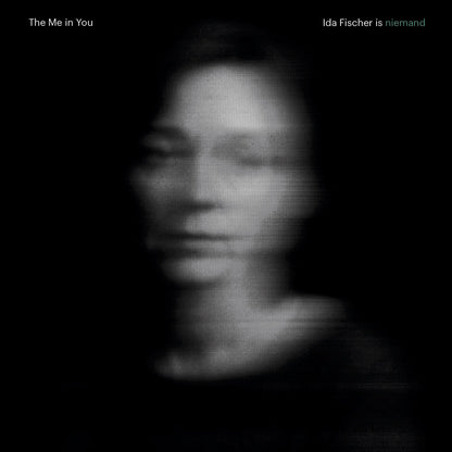 The Me In You - Ida Fischer Is Niemand